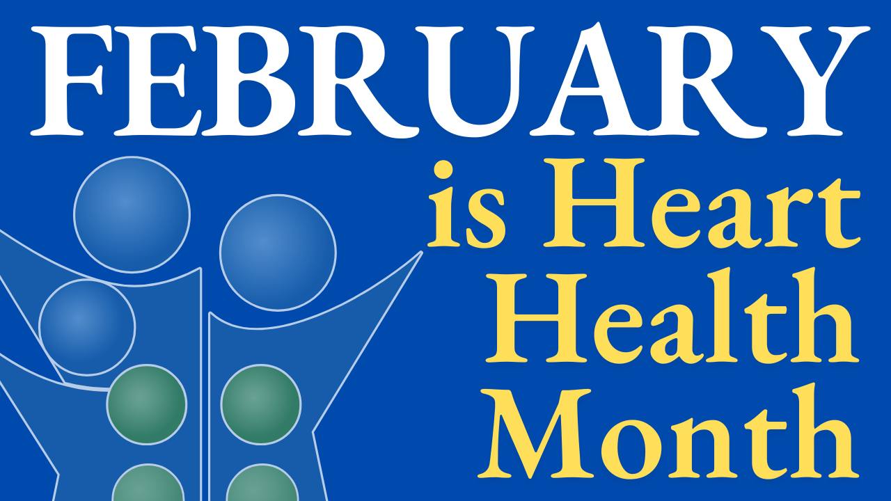 February Heart Health Family Benefit Services